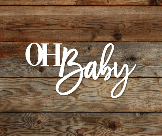 OH Baby sign, custom wood sign, baby shower sign, custom baby shower wooden cutout