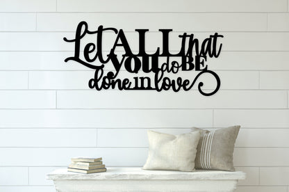 Let all that you do be done with love wood sign, Christian sign, bible verse decor, room decor, home decor, home inspiration, wall decor