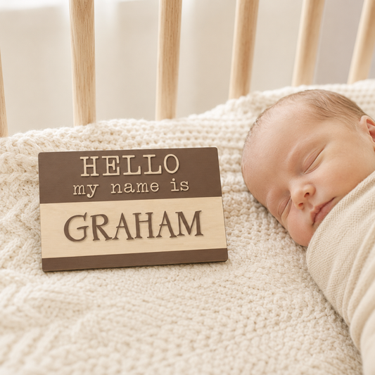 Hello I'm "___" Engraved Newborn sign with baby name