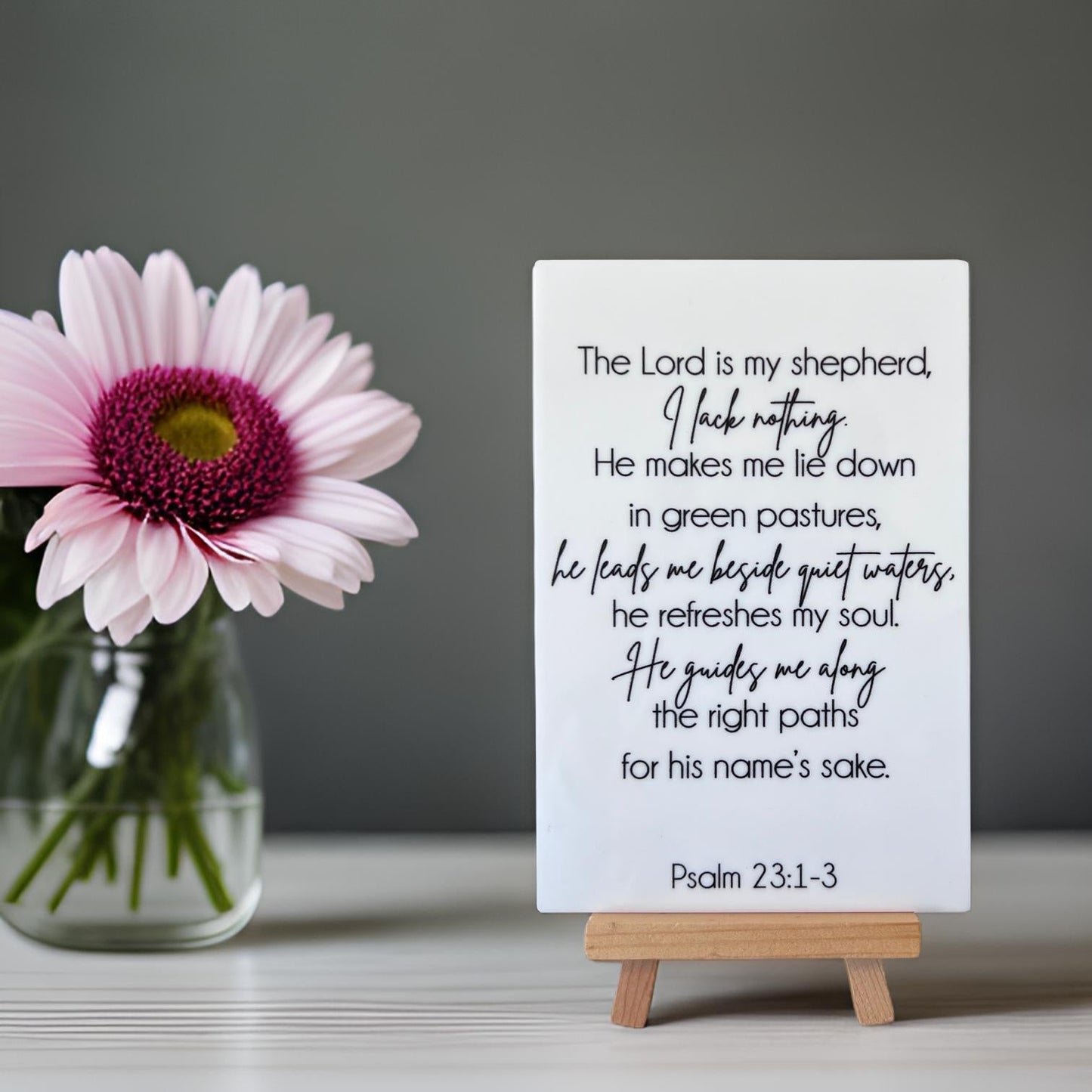 Psalms 23:1-3 scripture sign, Acrylic tabletop sign with easel stand