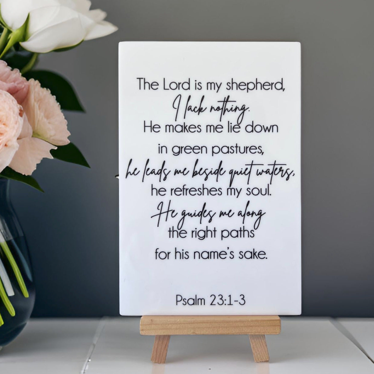 Psalms 23:1-3 scripture sign, Acrylic tabletop sign with easel stand