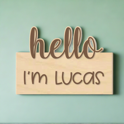 Hello I'm "___" Engraved Newborn sign with baby name