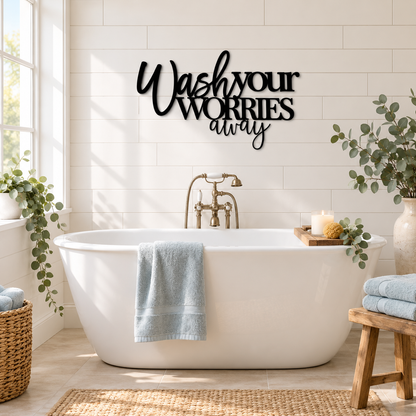 Wash your worries away wood sign