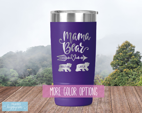 Mama Bear Tumbler - Happyism, Inc. Engraving 